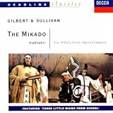 Search : Gilbert & Sullivan: The Mikado (highlights)