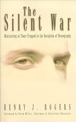 The Silent War: Ministering to Those Trapped in Deception of Pornography