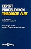 Produkt-Bild: Das Expert Praxis-Lexikon Tribologie plus. 2010 Begriffe f&uuml;r Studium und Beruf