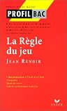 Revue Hatier  / Profil d'une oeuvre : La règle du jeu, Jean Renoir : étude filmique
