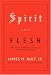 Search : Spirit and Flesh: Life in a Fundamentalist Baptist Church
