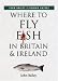 Where to Sea Fish in Britain and Ireland (John Bailey's Fishing Guides)