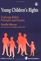 Young Children's Rights: Exploring Beliefs, Principles and Practice (Children in Charge 10)