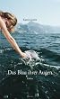 Das Blau ihrer Augen: Roman