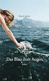Das Blau ihrer Augen: Roman