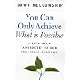 You Can Only Achieve What Is Possible: A Self-help Antidote to Our Self-help Culture