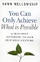 You Can Only Achieve What Is Possible: A Self-help Antidote to Our Self-help Culture