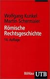 Römische Rechtsgeschichte (Uni-Taschenbücher S)