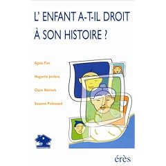 L'enfant a-t-il droit � son histoire ?