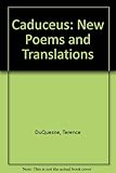 Caduceus : new poems and translations