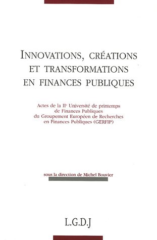 Innovations, cr�ations et transformations en finances publiques