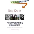 Photographic Memories: Private Pictures, Public Images, and American History (Interfaces: Studies in Visual Culture) by Rob Kroes and Donald Pease