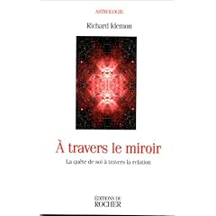 A travers le miroir : La Qu�te de soi � travers la relation