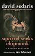 Squirrel Seeks Chipmunk: A Wicked Bestiary