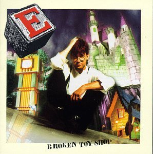 E - Broken Toy Shop - Zortam Music