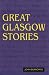 Great Glasgow Stories