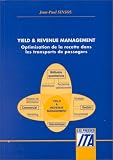 Yield & revenue management: Optimisation de la recette dans les transports de passagers