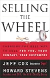 Selling The Wheel: Choosing The Best Way To Sell For You Your Company Your Customers