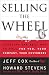 Selling The Wheel: Choosing The Best Way To Sell For You Your Company Your Customers