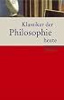 Klassiker der Philosophie heute