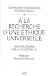 A la recherche d'une �thique universelle : Nouveau regard sur la loi naturelle, Suivi de Pour lire le document