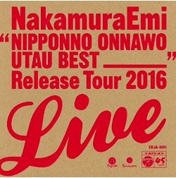 NIPPONNO ONNAWO UTAU BEST Release Tour 2016 LIVE！（赤盤）