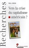 Vers la crise du capitalisme américain ?