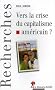 Vers la crise du capitalisme am�ricain ?