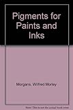 Pigments for paints and inks : physical and chemical properties