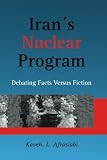 Iran's Nuclear Program: Debating Facts Versus Fiction