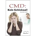 CMD: Kein Schicksal!: Die CMD in den Griff bekommen 2. erweiterte Auflage