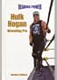 Hulk Hogan: Wrestling Pro (Reading Power)