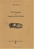The Phylogeny of Anguinomorph Lizards (Memoires de la Societe helvetique des sciences naturelles)