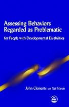 Assessing Behaviors Regarded as Problematic in People with Developmental Disabilities