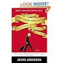 The 100-Year-Old Man Who Climbed Out the Window and Disappeared