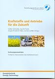 Kraftstoffe und Antriebe für die Zukunft: Vorlesungsmanuskripte des 1. Herbstseminars Kraftstoffe und Antriebe für die Zukunft vom 9.-13. Oktober 2006 ... TU Berlin (Veranstalter des Herbstseminars)