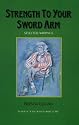 Strength to Your Sword Arm: Selected Writings