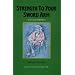 Strength to Your Sword Arm: Selected Writings