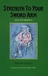 Strength to Your Sword Arm: Selected Writings