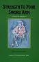 Strength to Your Sword Arm: Selected Writings