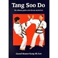 Tang Soo Do: The Ultimate Guide to the Korean Martial Art by Kang Uk Lee
