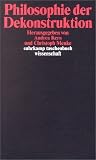 Produkt-Bild: Philosophie der Dekonstruktion: Zum Verh&auml;ltnis von Normativit&auml;t und Praxis (suhrkamp taschenbuch wissenschaft)