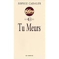 Tu meurs