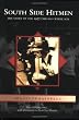 South Side Hitmen:  The Story of the 1977 Chicago White Sox  (IL)  (Images of Baseball)