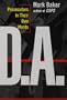 D.A.: Prosecutors in Their Own Words
