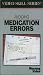 Avoiding Medication Errors (Video Skill Series)