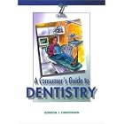 Click here to buy Consumer's Guide to Dentistry by Gordon J. Christensen.