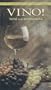 VINO!   Wine and Winemaking [VHS]
