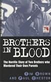 Brothers in Blood (Blake's True Crime Library)