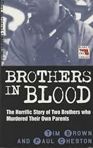 Brothers in Blood (Blake's True Crime Library)